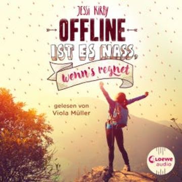 Offline ist es nass, wenn's regnet audiobook, Jessi Kirby