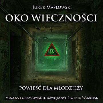 Oko wieczności audiobook, Jerzy Andrzej Masłowski