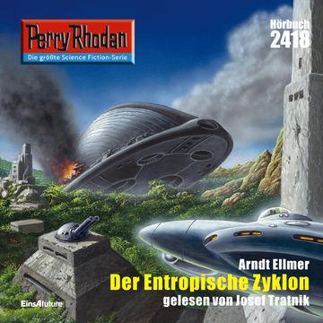 Perry Rhodan 2418: Der Entropische Zyklon audiobook, Arndt Ellmer