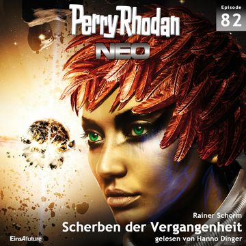 Scherben der Vergangenheit (Perry Rhodan Neo 82) audiobook, Rainer Schorm