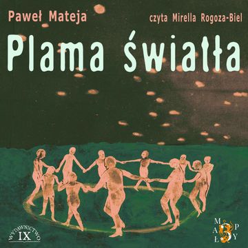 Plama Światła audiobook, Paweł Mateja
