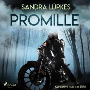 Promille - Kurzkrimi aus der Eifel (Ungekürzt) audiobook, Sandra Lüpkes