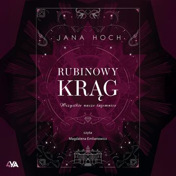 Rubinowy krąg. Wszystkie nasze tajemnice audiobook, Jana Hoch