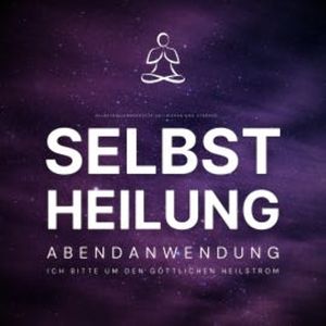 Selbstheilung - Ich bitte um den göttlichen Heilstrom, Patrick Lynen