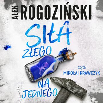 Siła złego na jednego audiobook, Alek Rogoziński