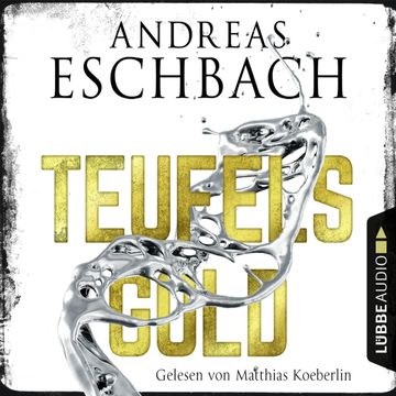 Teufelsgold audiobook, Andreas Eschbach