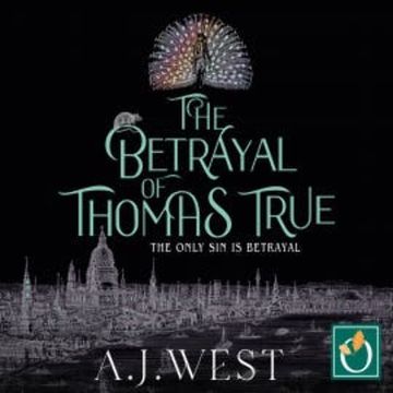 The Betrayal of Thomas True audiobook, A.J. West