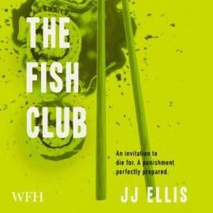 The Fish Club, J. J. Ellis