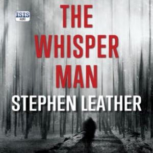 The Whisper Man, Stephen Leather
