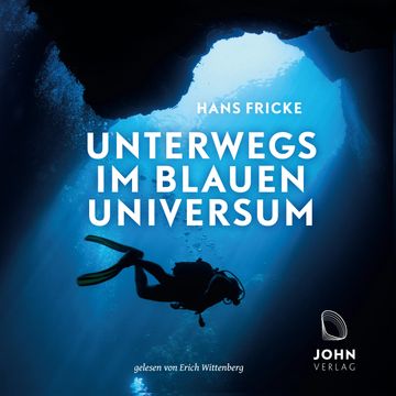 Unterwegs im blauen Universum audiobook, Hans Fricke