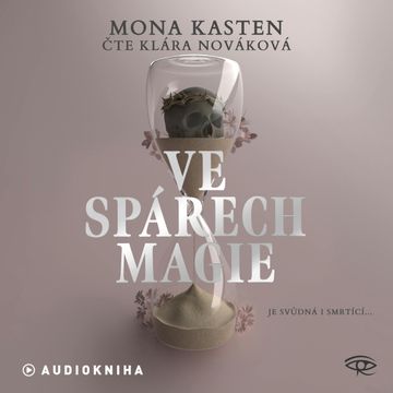 Ve spárech magie audiobook, Mona Kasten