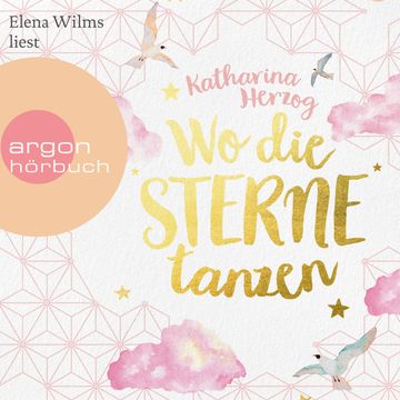 Wo die Sterne tanzen audiobook, Katharina Herzog