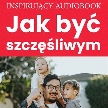 Jak być szczęśliwym, Zespół autorski - Andrew Moszczynski Institute