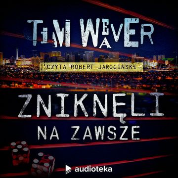 Zniknęli na zawsze audiobook, Tim Weaver