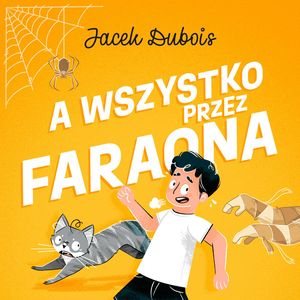 A wszystko przez Faraona, Jacek Dubois