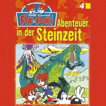 Abenteuer in der Steinzeit (Fix & Foxi 4) audiobook, Peter Mennigen