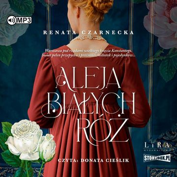 Aleja Białych Róż audiobook, Renata Czarnecka