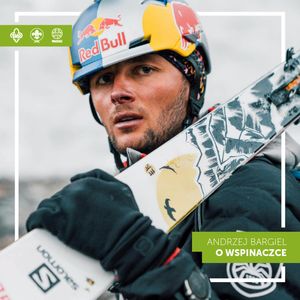 Andrzej Bargiel o tym, jak pokonywać wyzwania!, Julia Czekalska