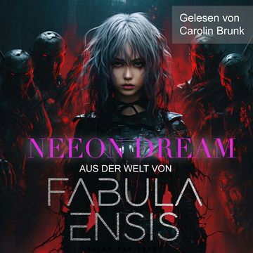 Aus der Welt von Fabula Ensis - Neeon Dream audiobook, DeSade Kucharzak