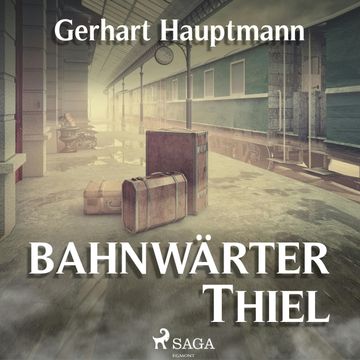 Bahnwärter Thiel audiobook, Gerhart Hauptmann.