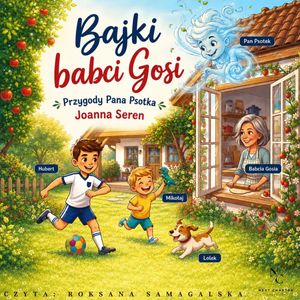 Bajki babci Gosi. Przygody Pana Psotka, Joanna Seren
