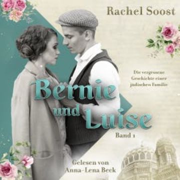 Bernie und Luise audiobook, Rachel Soost