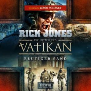 BLUTIGER SAND (Die Ritter des Vatikan 8), Rick Jones