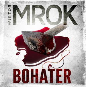 Bohater, Wiktor Mrok
