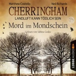Mord im Mondschein (Cherringham - Landluft kann tödlich sein 3), Matthew Costello, Neil Richards