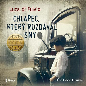 Chlapec, který rozdával sny, Luca Di Fulvio