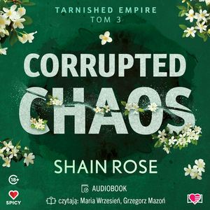 Corrupted Chaos. Tarnished Empire. Tom 3, Shain Rose
