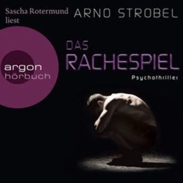 Das Rachespiel audiobook, Arno Strobel