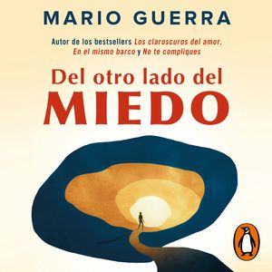 Del otro lado del miedo, Mario Guerra