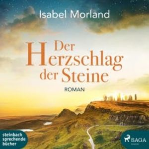 Der Herzschlag der Steine (Ungekürzt), Isabel Morland