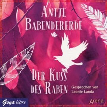 Der Kuss des Raben audiobook, Antje Babendererde