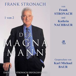 Der Magna Mann - 1 von 2, Frank Stronach