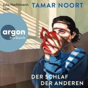 Der Schlaf der Anderen (Ungekürzte Lesung), Tamar Noort