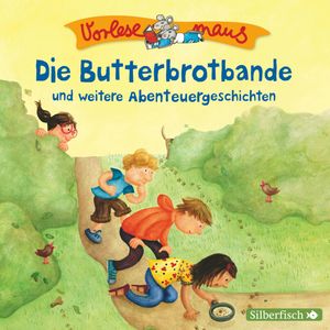 Die Butterbrotbande und weitere Abenteuergeschichten, Margit Auer