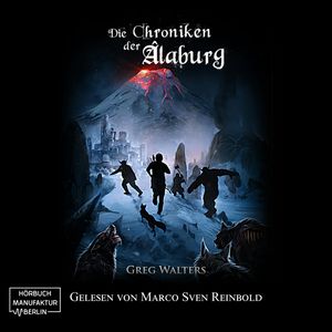 Die Chroniken der Alaburg (Die Farbseher Saga 3), Greg Walters.