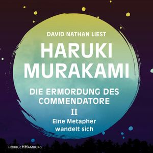 Die Ermordung des Commendatore Band II, Haruki Murakami