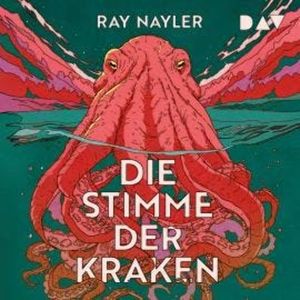 Die Stimme der Kraken (Ungekürzt), Ray Nayler