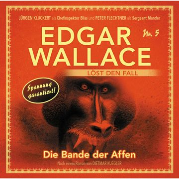 Die Bande der Affen (Edgar Wallace löst den Fall 5) audiobook, Dietmar Kuegler