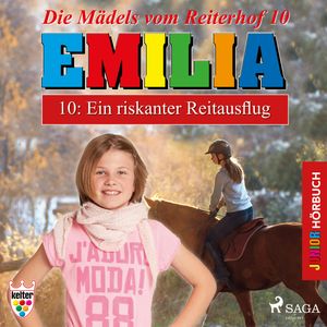 Ein riskanter Reitausflug (Emilia - Die Mädels vom Reiterhof 10), Karla Schniering