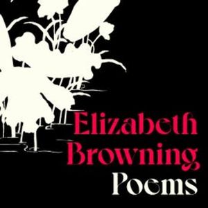Elizabeth Browning: Poems, Elizabeth Browning