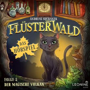 Flüsterwald - Das Hörspiel: Der magische Vulkan (Folge 5), Andreas Suchanek