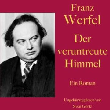 Franz Werfel: Der veruntreute Himmel audiobook, Franz Werfel