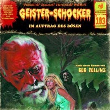 Geister-Schocker, Folge 103: Im Auftrag des Bösen audiobook, Bob Collins