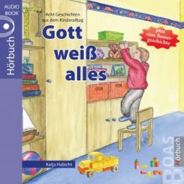 Gott weiß alles audiobook, Katja Habicht