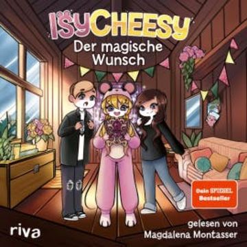IsyCheesy: Der magische Wunsch audiobook, IsyCheesy