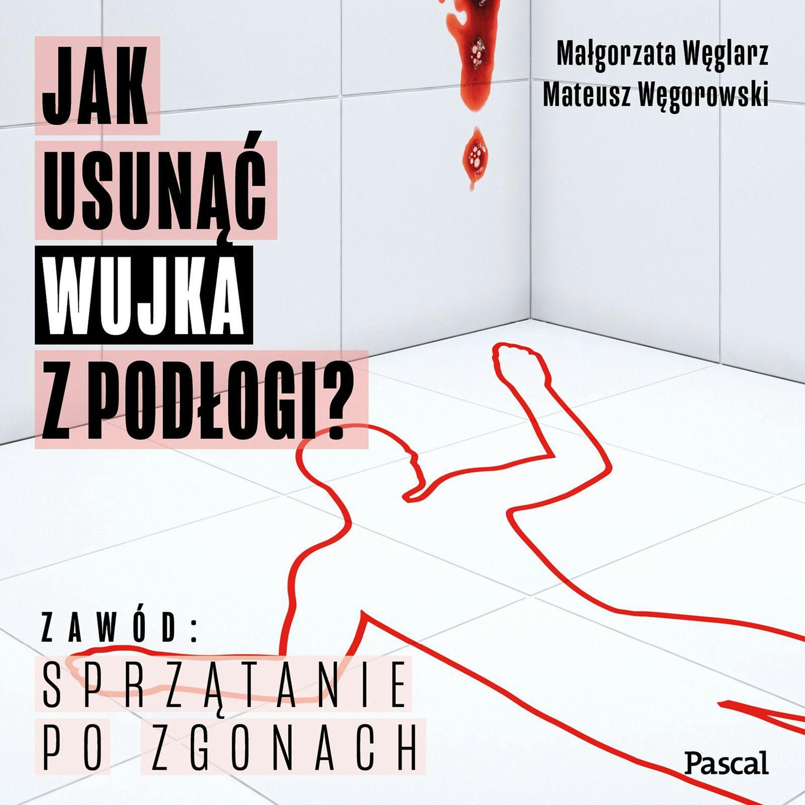 Książka Jak usunąć wujka z podłogi zawód sprzątanie po zgonach